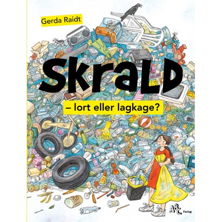 Skrald - lort eller lagkage?