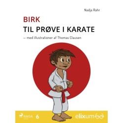 Birk til prøve i karate - 6: til prøve i karate