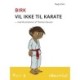 Birk vil ikke til karate - 9: vil ikke til karate