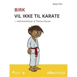 Birk vil ikke til karate - 9: vil ikke til karate
