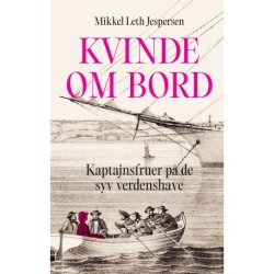 Kvinde om bord: Kaptajnsfruer på de syv verdenshave