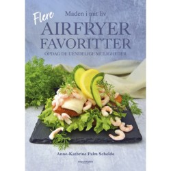 Flere airfryerfavoritter: Opdag de uendelige muligheder
