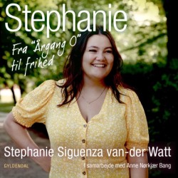 Stephanie: Fra Årgang 0 til frihed