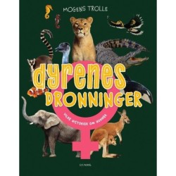 Dyrenes dronninger - vilde historier om hunner