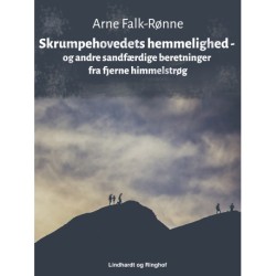 Skrumpehovedets hemmelighed – og andre sandfærdige beretninger fra fjerne himmelstrøg