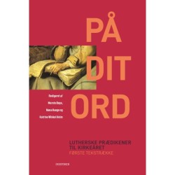 På dit ord: Lutherske prædikener til kirkeåret