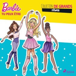Barbie tu peux être - Collection de grands rêves