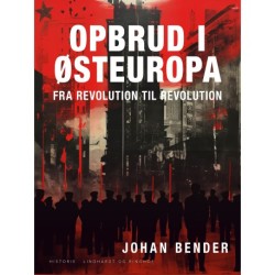 Opbrud i Østeuropa. Fra revolution til revolution