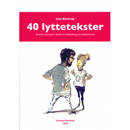 40 lyttetekster - til undervisningen i dansk for udlændinge på mellemtrinnet