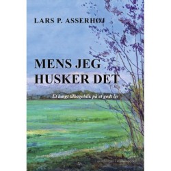 Mens jeg husker det: Et langt tilbageblik på et godt liv