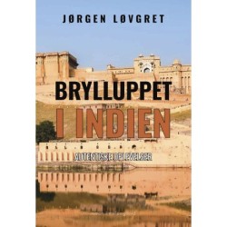 Brylluppet i Indien: Autentiske oplevelser