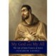 My God and My All: The Life of Saint Francis of Assisi
