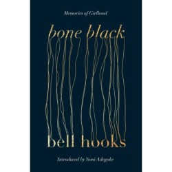 Bone Black: Memories of Girlhood
