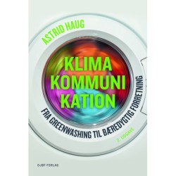Klimakommunikation: – fra greenwashing til bæredygtig forretning