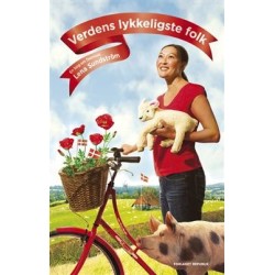 Verdens lykkeligste folk: en bog om Danmark