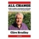 All Change: A life in politics, newspapers and books to the start of world-changing digital