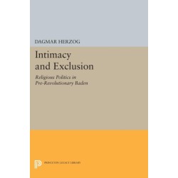 Intimacy and Exclusion: Religious Politics in Pre-Revolutionary Baden