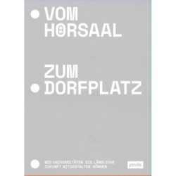 Vom Horsaal zum Dorfplatz: Wie Universitaten die landliche Zukunft mitgestalten konnen