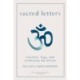Sacred Letters: Sanskrit, Yoga, and Awakening the Divine