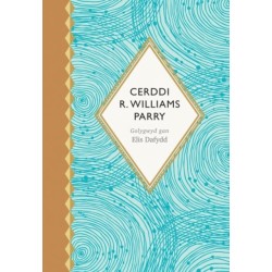 Seiri'r Canrifoedd: Cerddi R. Williams Parry
