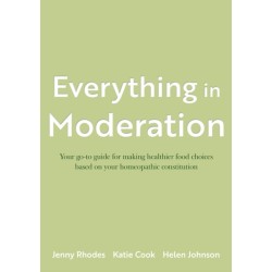 Everything in Moderation: Your go-to guide for making healthier food choices based on your homeopathic constitution