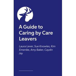The Insider’s Guide to Foster Care: What Care Leavers Need You to Know