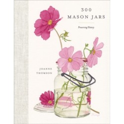 300 Mason Jars: Preserving History