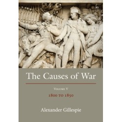 The Causes of War: Volume V: 1800-1850