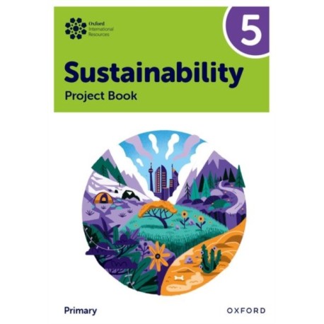 Oxford International Sustainability: Project Book 5 (Primary)