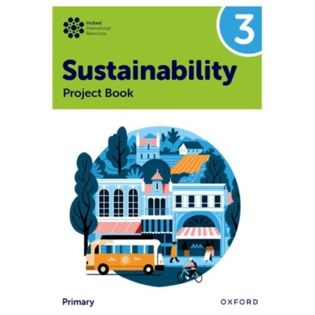 Oxford International Sustainability: Project Book 3 (Primary)