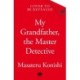 My Grandfather, the Master Detective