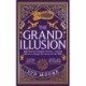 The Grand Illusion: Enter a world of magic, mystery, war and illusion from the bestselling author Syd Moore