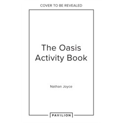 The Oasis Activity Book: An Unofficial Lovefest