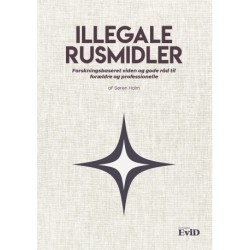 Illegale Rusmidler: Forskningsbaseret viden og gode råd til forældre og professionelle