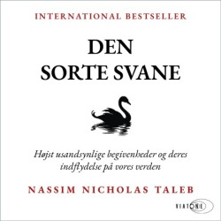 Den Sorte Svane: – Højst usandsynlige begivenheder og deres indflydelse på vores verden