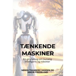 Tænkende Maskiner: En grundbog om kunstig intelligens og robotter