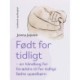 Født for tidligt – en håndbog for forældre til for tidligt fødte spædbørn