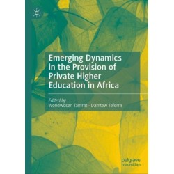 Emerging Dynamics in the Provision of Private Higher Education in Africa