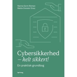 Cybersikkerhed – helt sikkert!: - En praktisk grundbog
