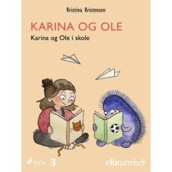 Karina og Ole 3: Karina og Ole i skole