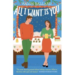 All I Want is You: The dreamiest new rivals-to-lovers, second-chance, bookish Christmas romance!
