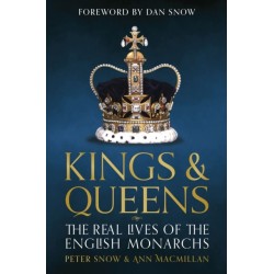 Kings & Queens: The Real Lives of the English Monarchs