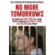 No More Tomorrows: The Compelling True Story of a Young Woman Sentenced to Twenty Years in a Hellhole Bali Prison