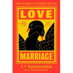 Love Marriage: from the author of 2024 Women's Prize-winning BROTHERLESS NIGHT