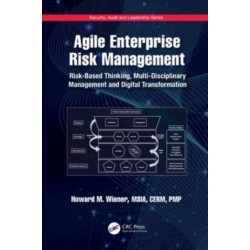 Agile Enterprise Risk Management: Risk-Based Thinking, Multi-Disciplinary Management and Digital Transformation
