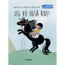 Jeg vil også ride!