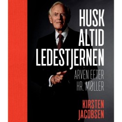 Husk altid ledestjernen: Arven efter Hr. Møller