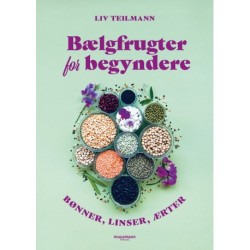 Bælgfrugter for begyndere: Bønner, linser, ærter