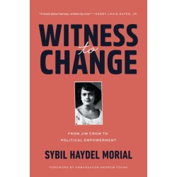 Witness to Change: From Jim Crow to Political Empowerment