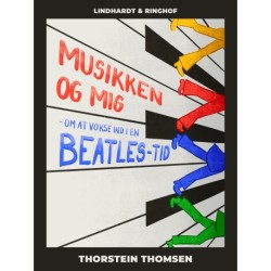 Musikken og mig - Om at vokse ind i en Beatles-tid